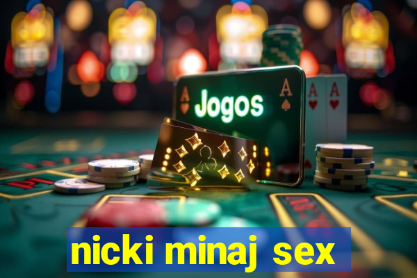 nicki minaj sex